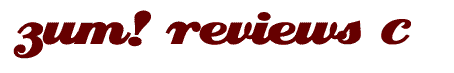 ZUM! Reviews C