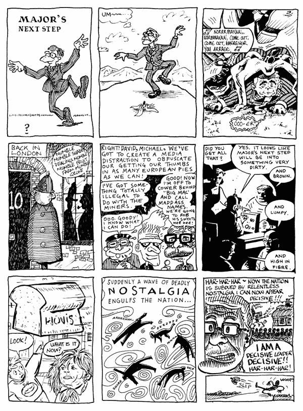 1 Donald Rooum 2 mooncat 3 Martin Meeks
4 Andrew Herbertson 5 Luke Walsh 6 Phil Elliot
7 Chris Webster 8 Woodrow Pheonix 9 mooncat
All artwork  individual artists. Not to be reproduced without permission
