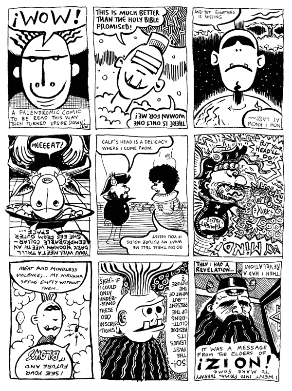 1 Luke Walsh 2 Bob Lynch 3 Andy Roberts
4 Steve Whitaker 5 Donald Rooum 6 Rich Z Starbuck
7 Chris Hogg 8 mooncat 9 Luke Walsh
All artwork  individual artists. Not to be reproduced without permission